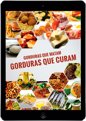 E-book Gorduras que Matam, Gorduras que curam
